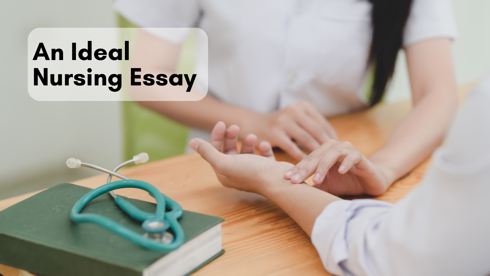 An Ideal Nursing Essay