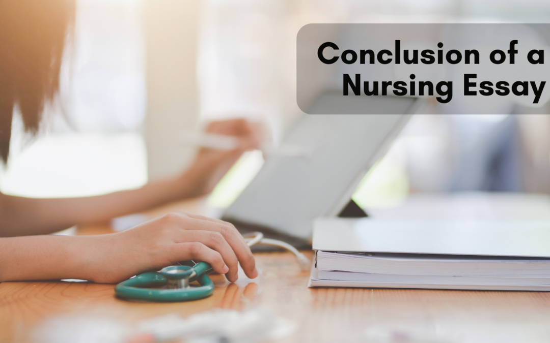 How to Write a Conclusion of a Nursing Essay