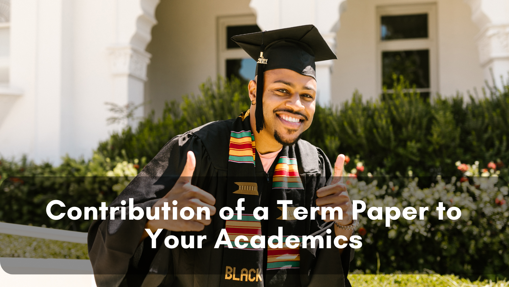 Contribution of a Term Paper to Your Academics