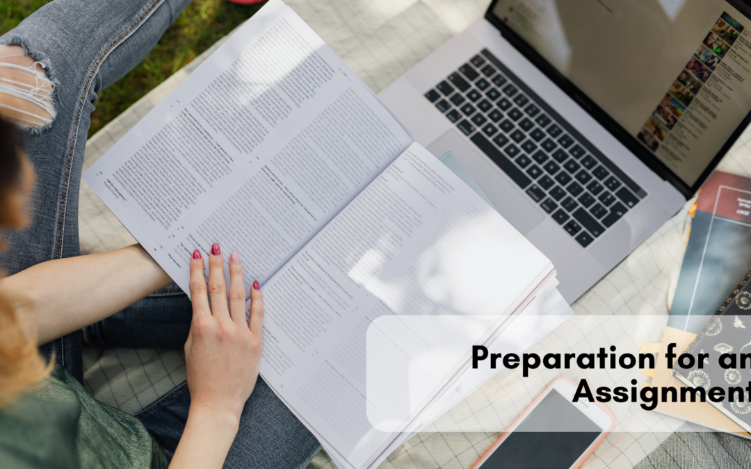 Preparation for an Assignment: What You Should Have for a Good Assignment